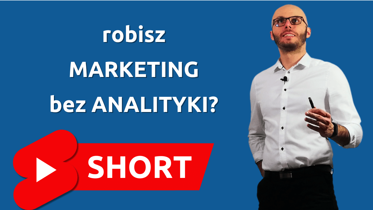 Analityka internetowa - robisz marketing bez analityki?