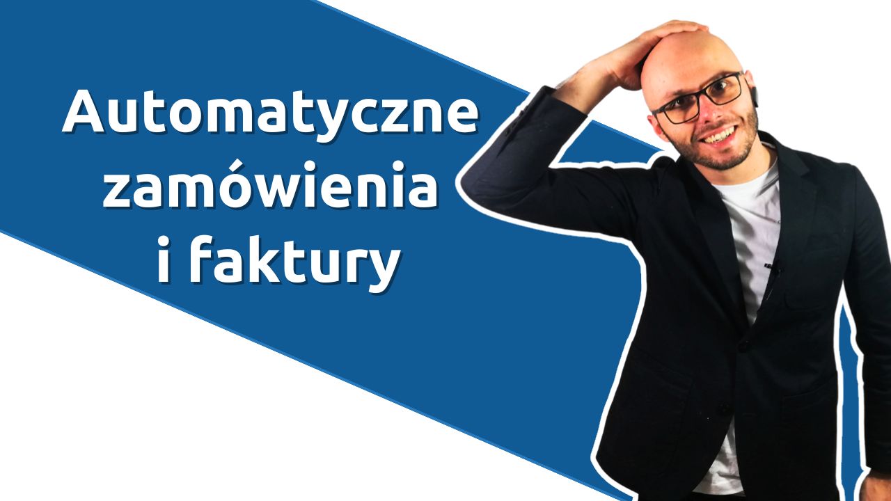 Automatyczne zamówienia i faktury – jak skrócić sprzedaż do kilku kliknięć