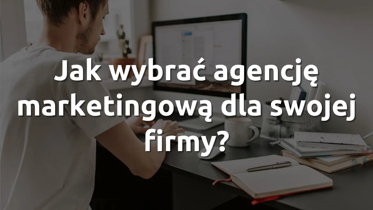Jak skutecznie reklamować firmę w Google Ads?