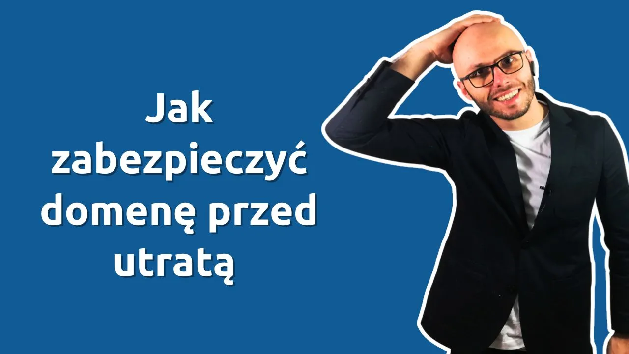 Jak zabezpieczyć domenę przed utratą